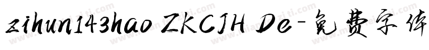 zihun143hao ZKCJH De字体转换